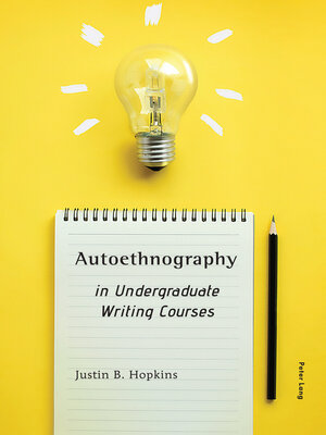 cover image of Autoethnography in Undergraduate Writing Courses